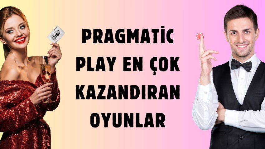 Pragmatic Play En Çok Kazandıran Oyunlar